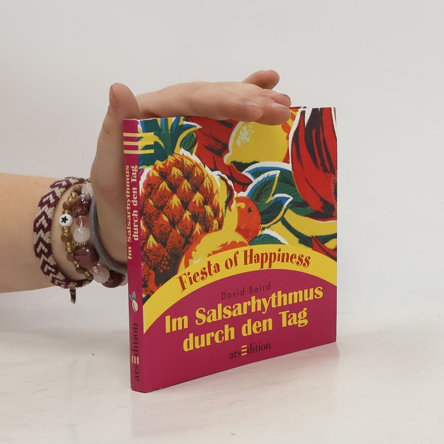 David Baird Im Salsarhythmus durch den Tag