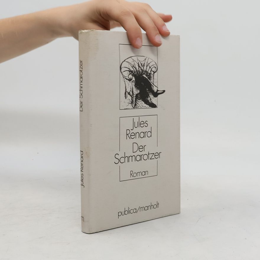 Jules Renard Der Schmarotzer