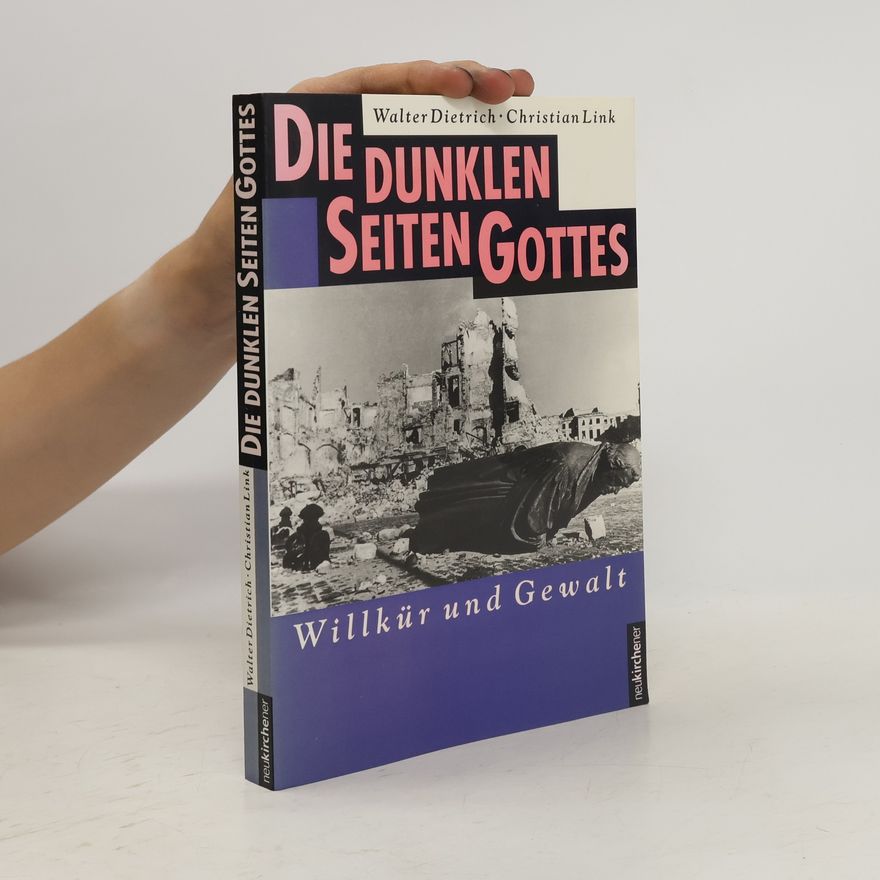 Walter Dietrich Die dunklen Seiten Gottes 1