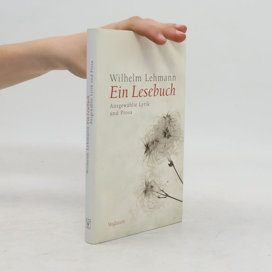 Wilhelm Lehmann Ein Lesebuch
