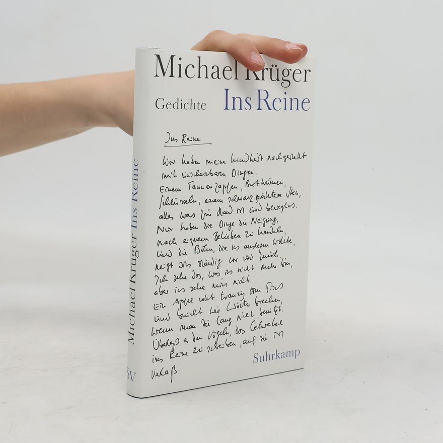 Michael Krüger Ins Reine. Gedichte