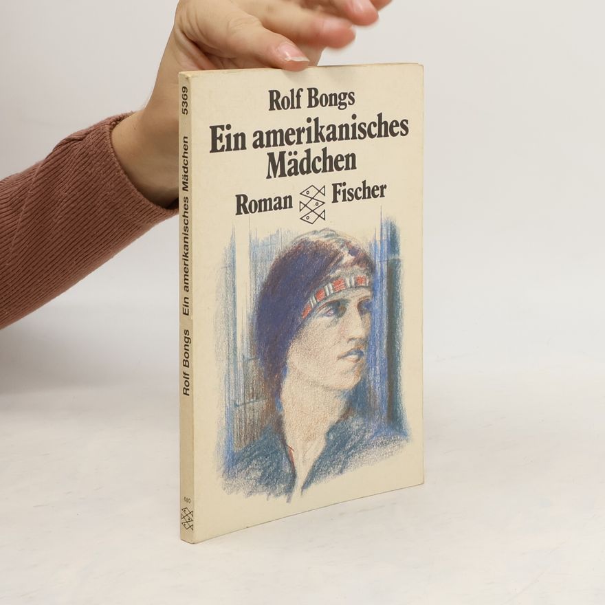 Rolf Bongs Ein amerikanisches Mädchen