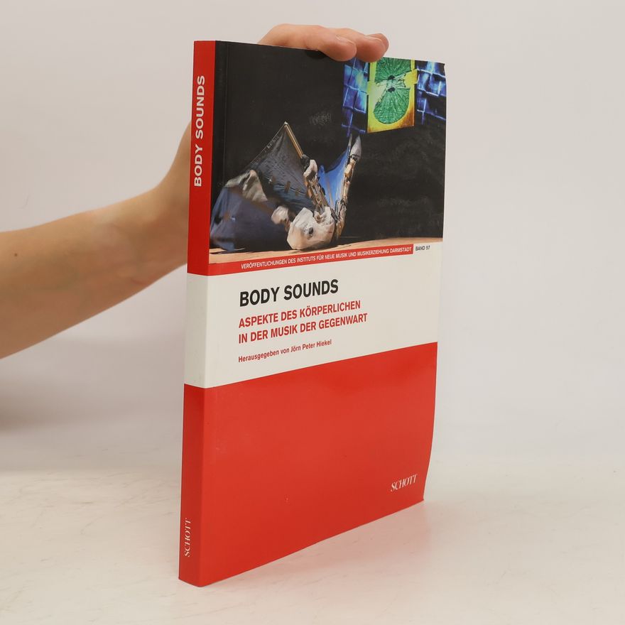 Jörn Peter Hiekel Body sounds