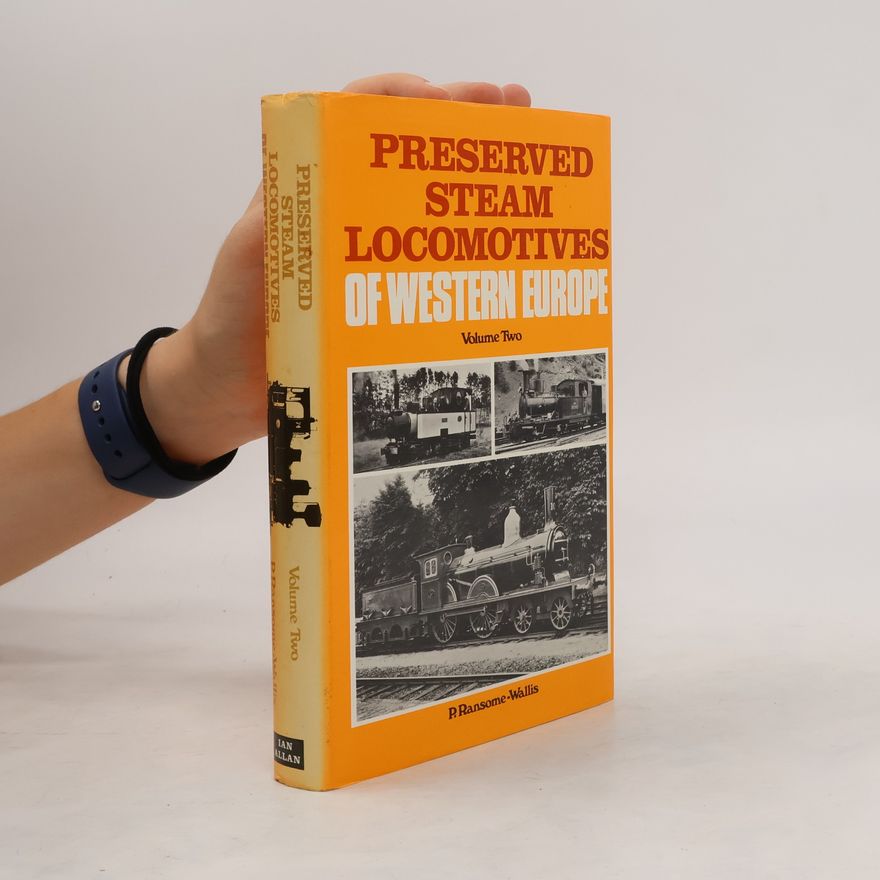 P. Ransome-Wallis Preserved Steam Locomotives of Western Europe 2