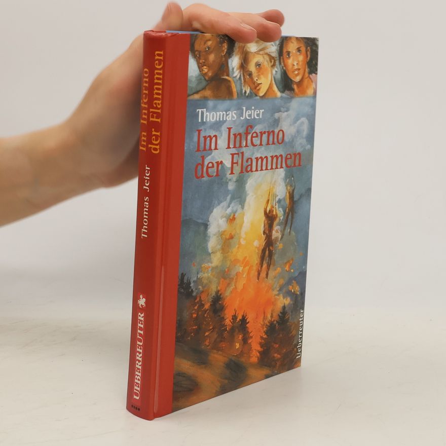 Thomas Jeier Im Inferno der Flammen