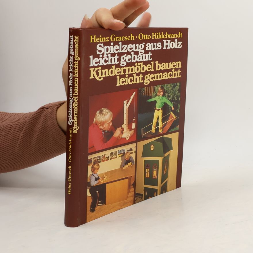 Heinz Graesch Spielzeug aus Holz leicht gebaut