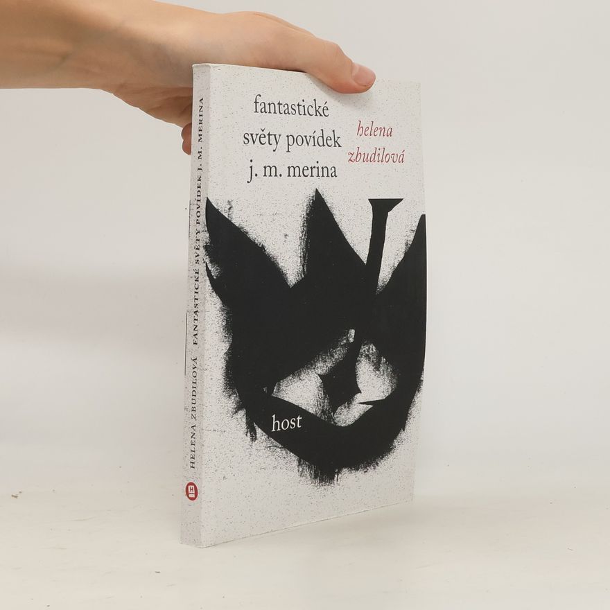 Helena Zbudilová Fantastické světy povídek J. M. Merina
