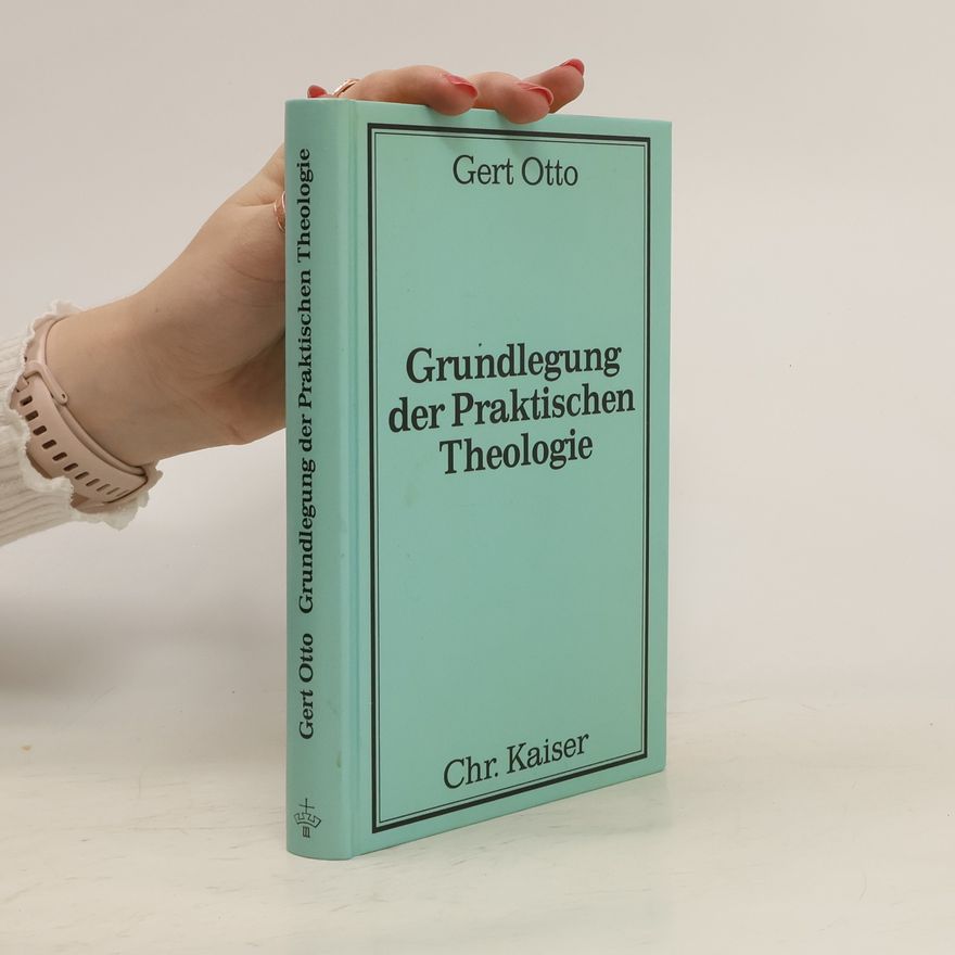 Gert Otto Grundlegung der praktischen Theologie