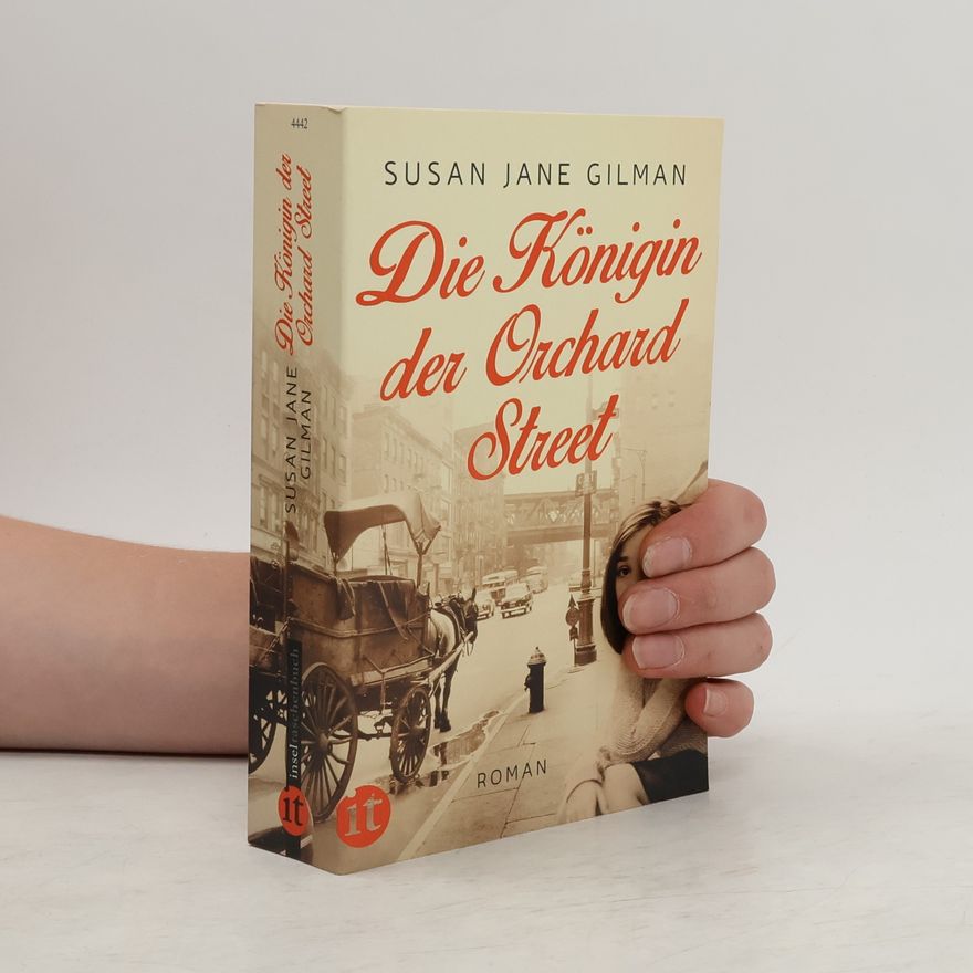 Susan Jane Gilman Die Königin der Orchard Street