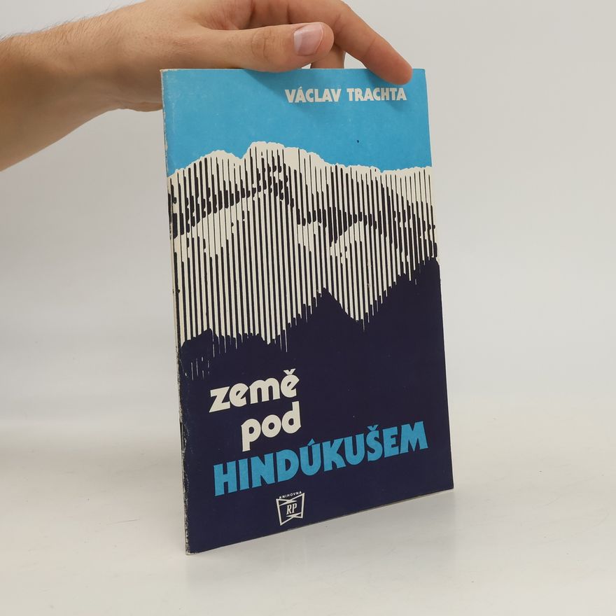 Václav Trachta Země pod Hindúkušem