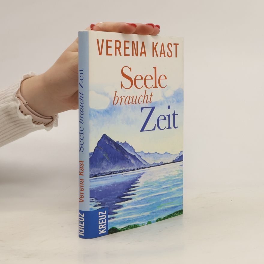 Verena Kast Seele braucht Zeit