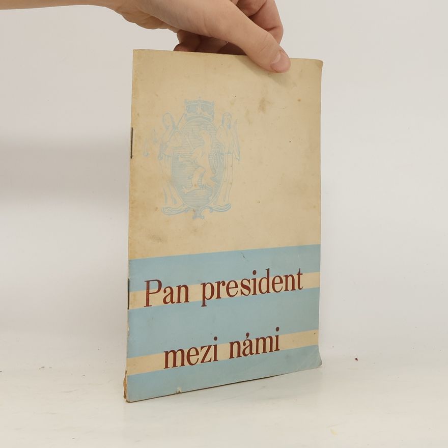 Josef Musil Pan president mezi námi : ze zájezdu dne 8. října 1946 na Mladoboleslavsko : [vydání ... pro žactvo a studenstvo