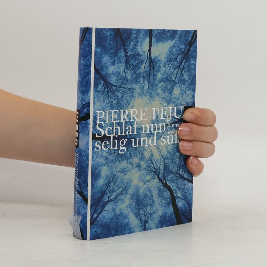 Pierre Péju Schlaf nun selig und süß