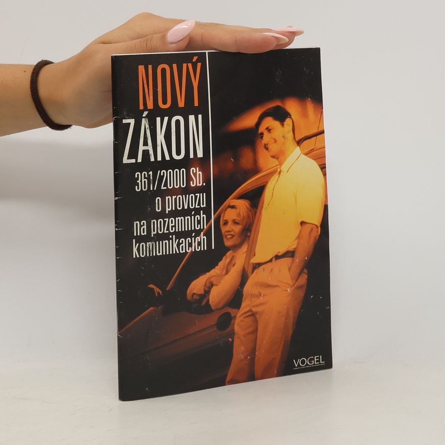 Auteurscollectief Nový zákon 361/2000 Sb. o provozu na pozemních komunikacích
