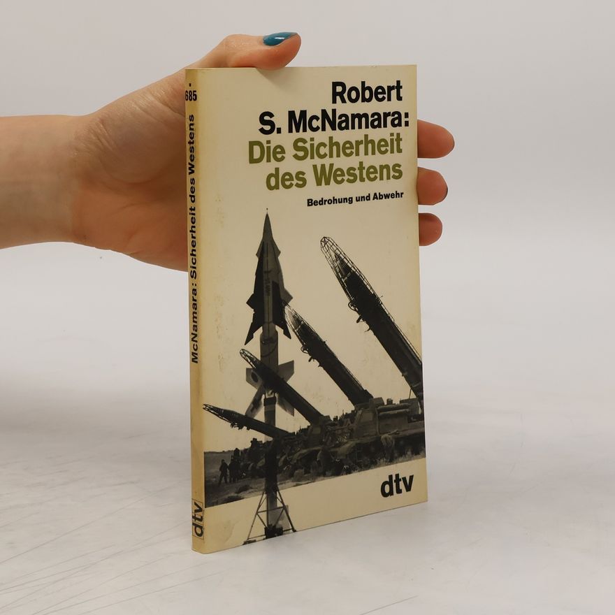Robert McNamara Die Sicherheit des Westens