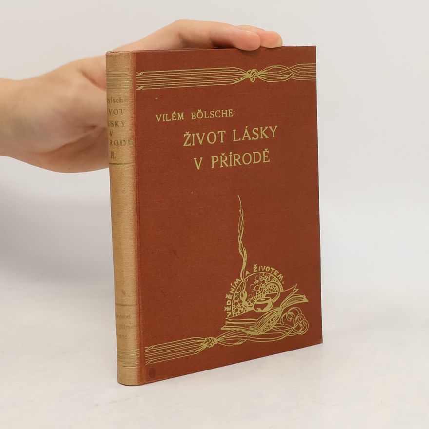 Wilhelm Bölsche Život lásky v přírodě II