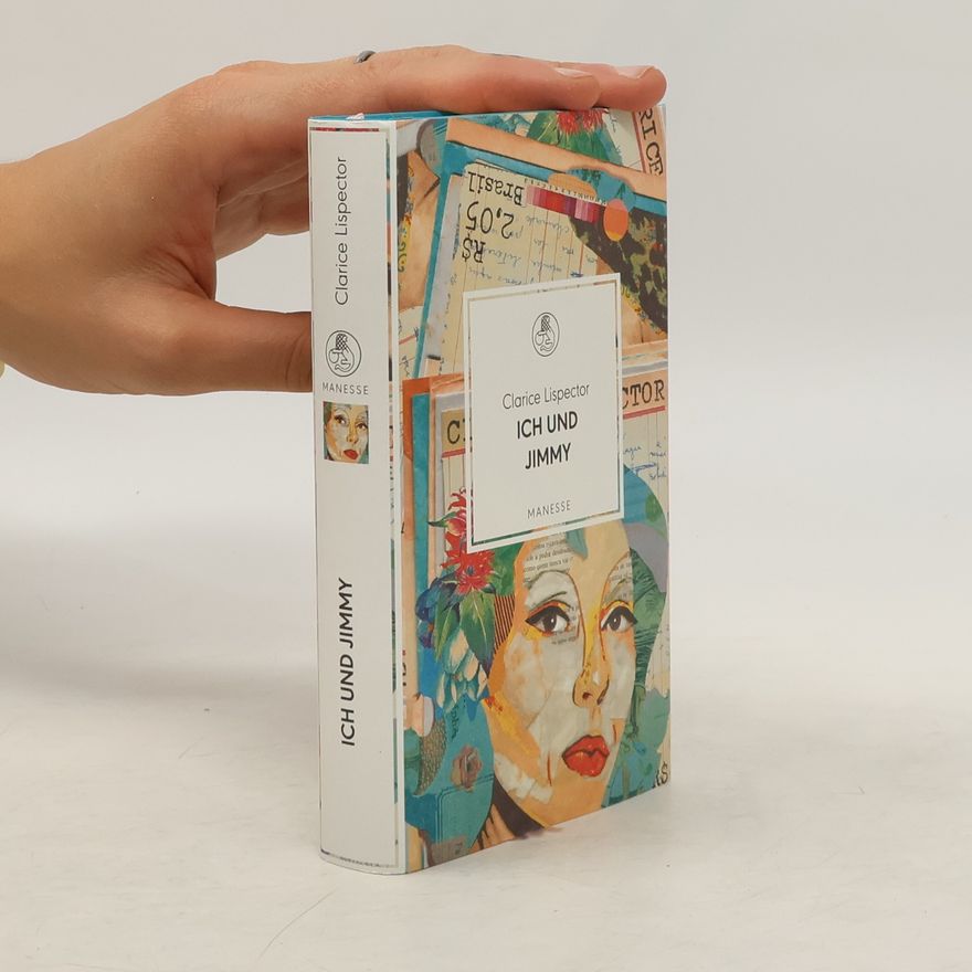 Clarice Lispector Ich und Jimmy