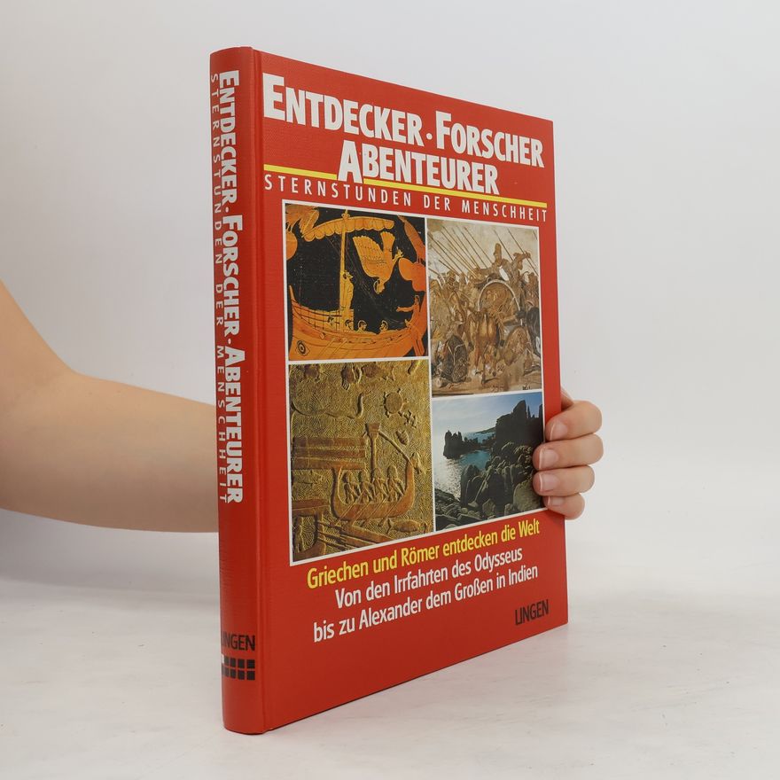 Autorenkollektiv Entdecker. Forscher. Abenteurer. Sternstunden der Menscheit