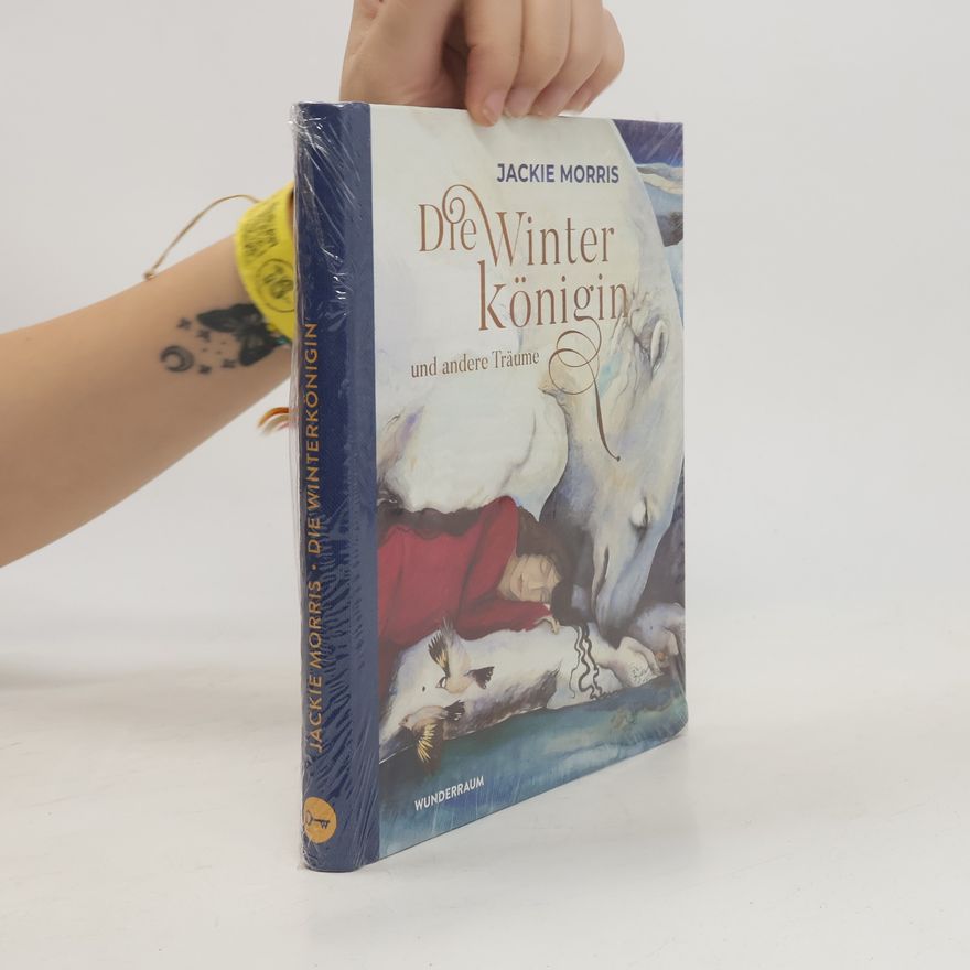 Jackie Morris Die Winterkönigin und andere Träume