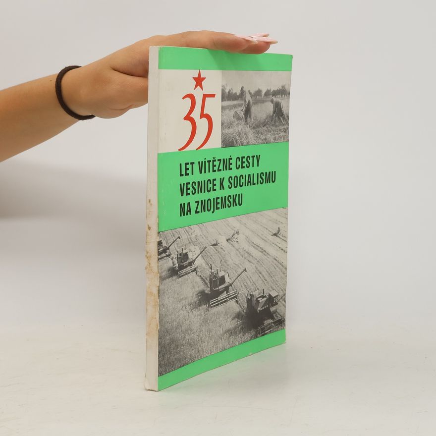 AA.VV. 35 let vítězné cesty vesnice k socialismu na Znojemsku