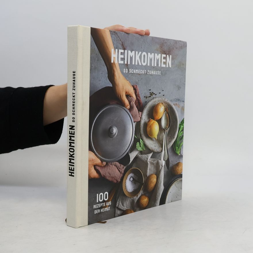 Kolektiv autorů Heimkommen - So schmeckt Zuhause