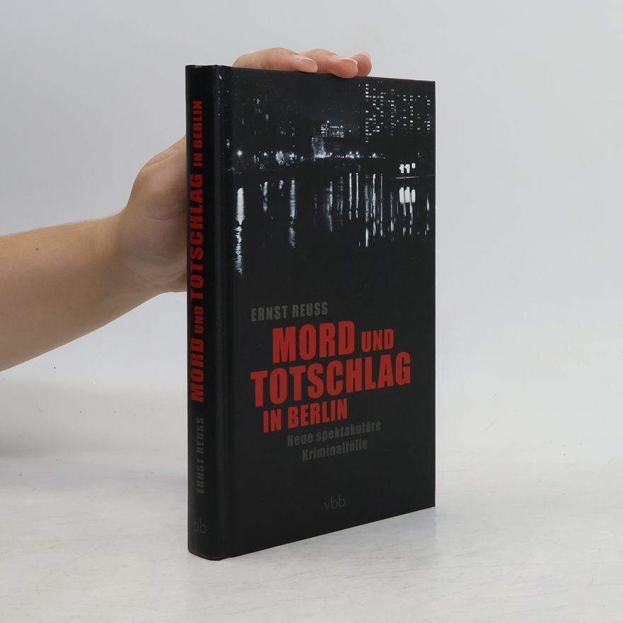 Ernst Reuß Mord und Totschlag in Berlin