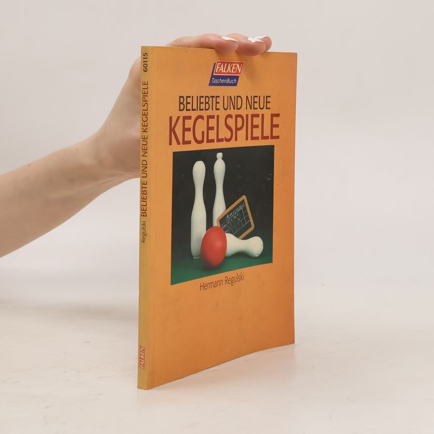 Hermann Regulski Beliebte und neue Kegelspiele