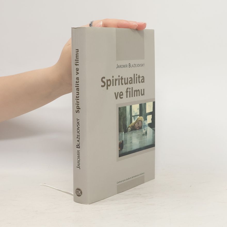 Jaromír Blažejovský Spiritualita ve filmu