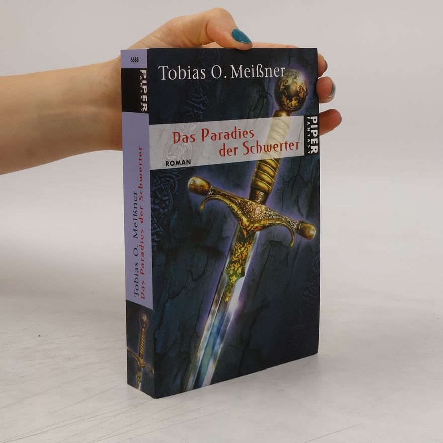 Tobias O. Meißner Das Paradies der Schwerter