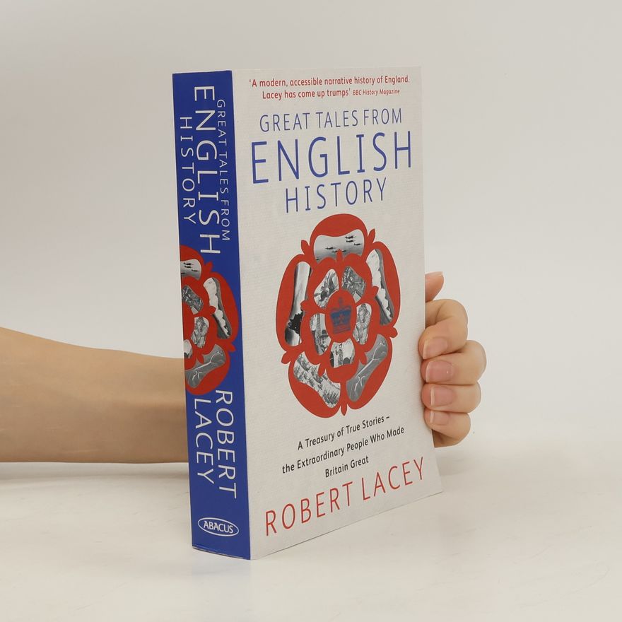 Robert Lacey Great Tales From English History