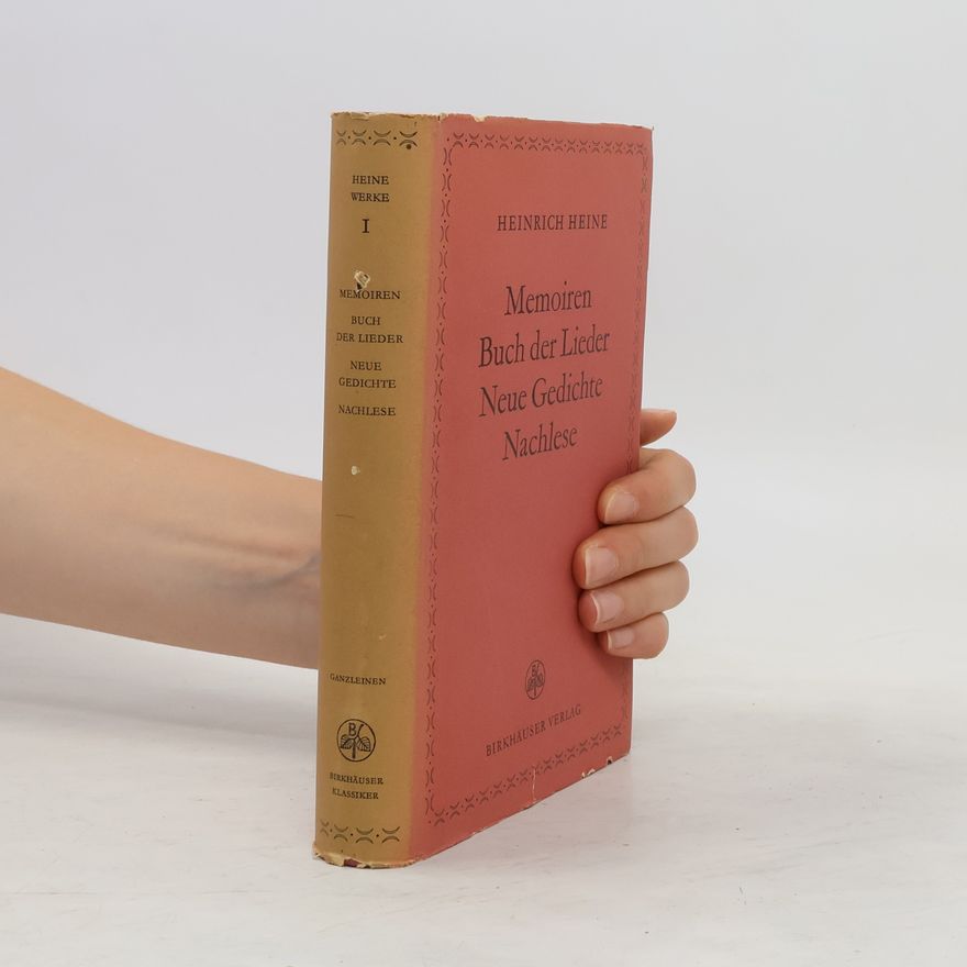 Heinrich Heine Memoiren Buch der Lieder. Neue Gedichte Nachlese I