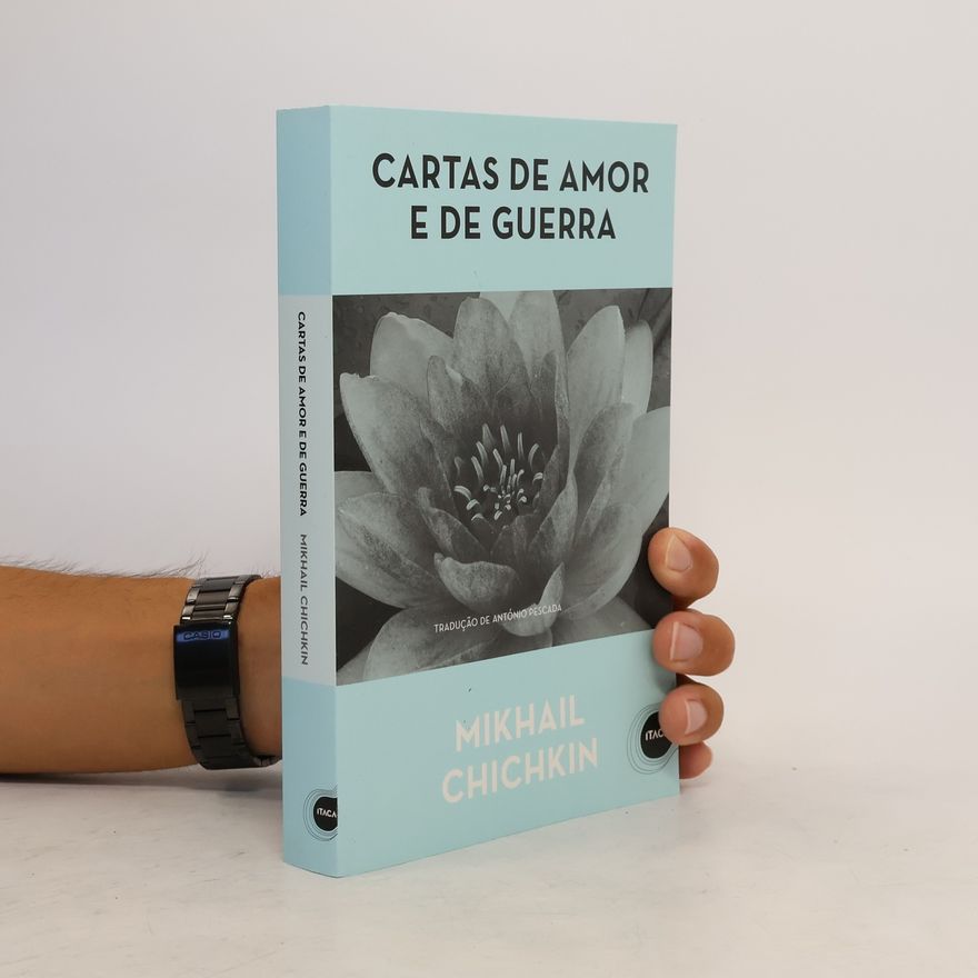 Michail Šiškin Cartas de amor e de guerra