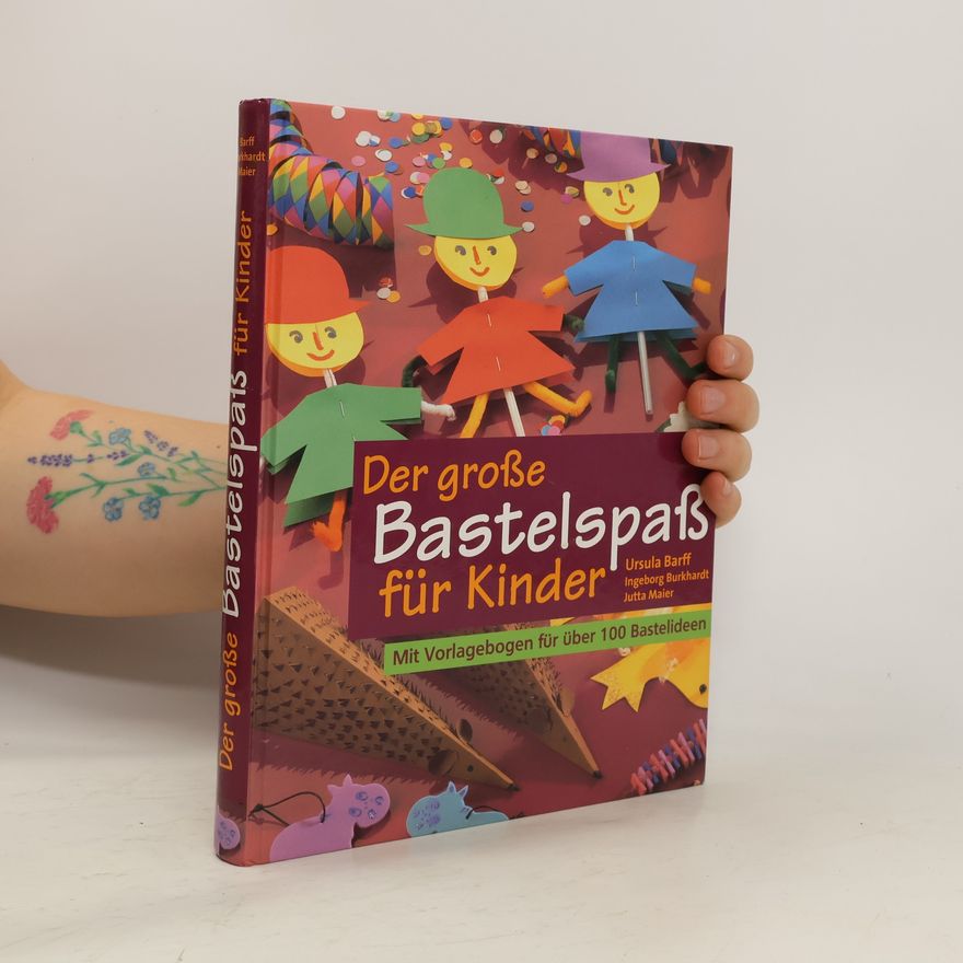Autorenkollektiv Der grosse Bastelspass für Kinder