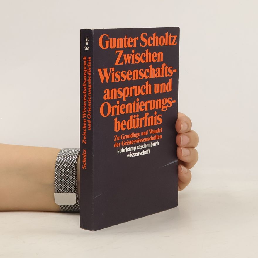 Gunter Scholtz Zwischen Wissenschaftsanspruch und Orientierungsbedürfnis