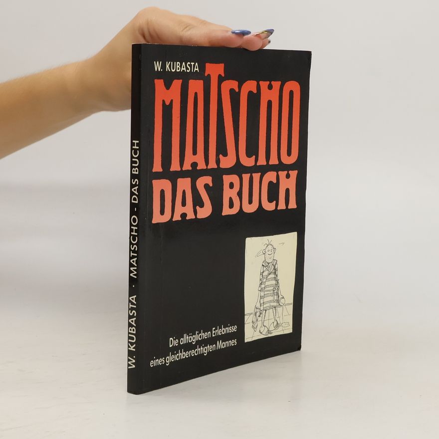 Wolfgang Kubasta Matscho. Das Buch