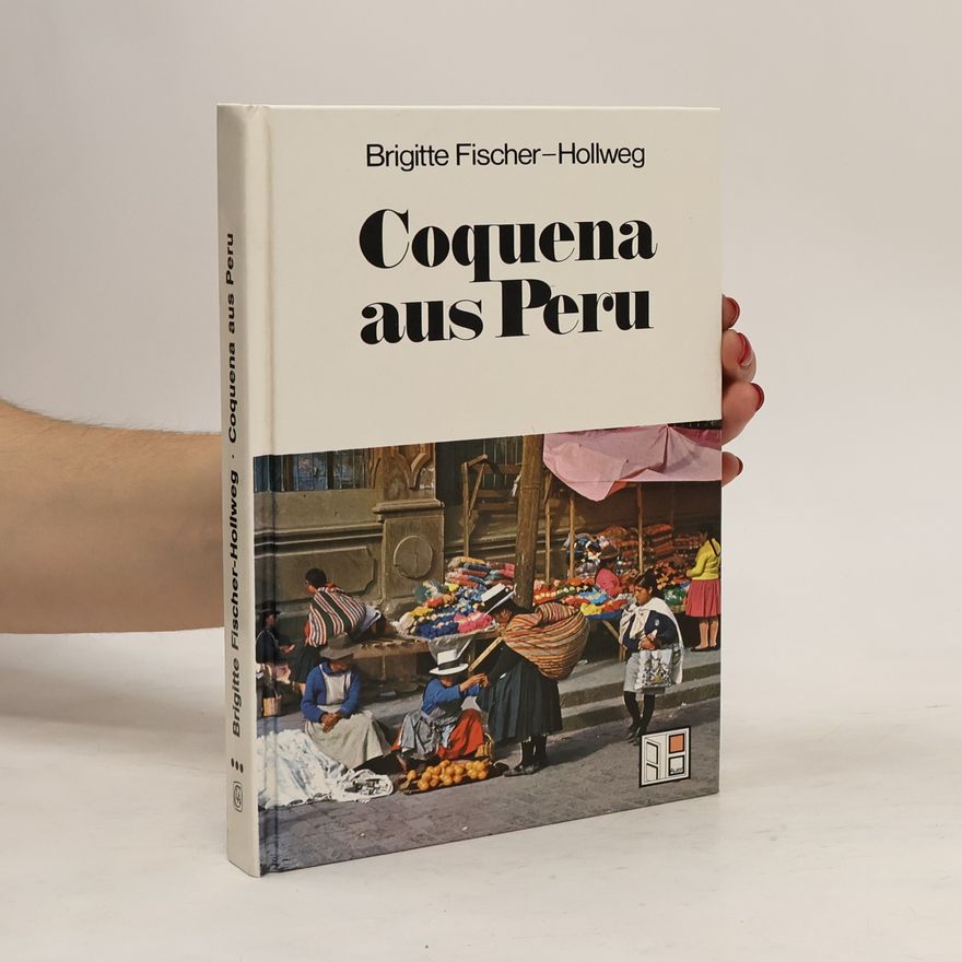 Brigitte Fischer-Hollweg Coquena aus Peru