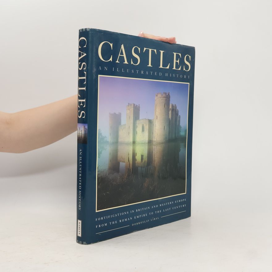 Dobroslav Líbal An Illustrated History of Castles