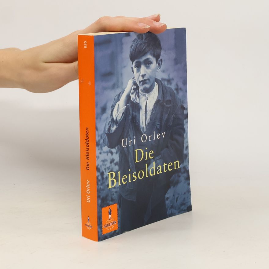 Uri Orlev Die Bleisoldaten