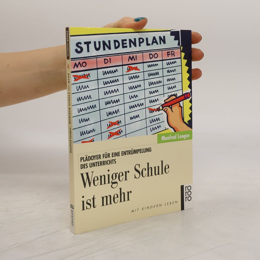 Manfred Lengen Weniger Schule ist mehr