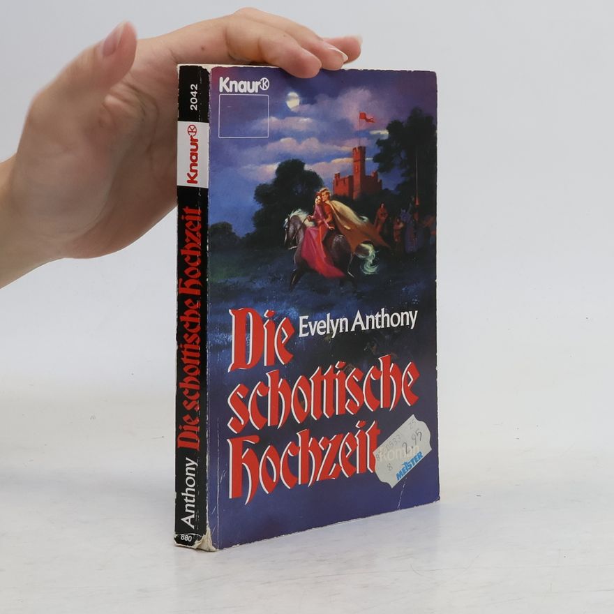 Evelyn Anthony Die schottische Hochzeit. Roman