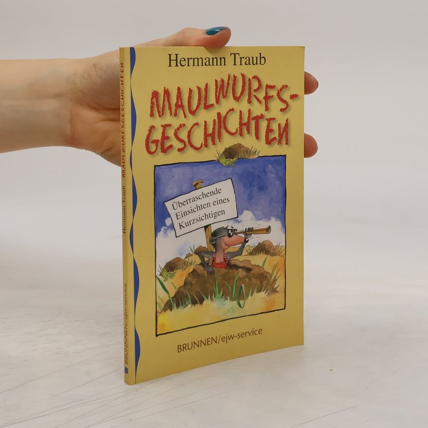 Hermann Traub Maulwurfsgeschichten