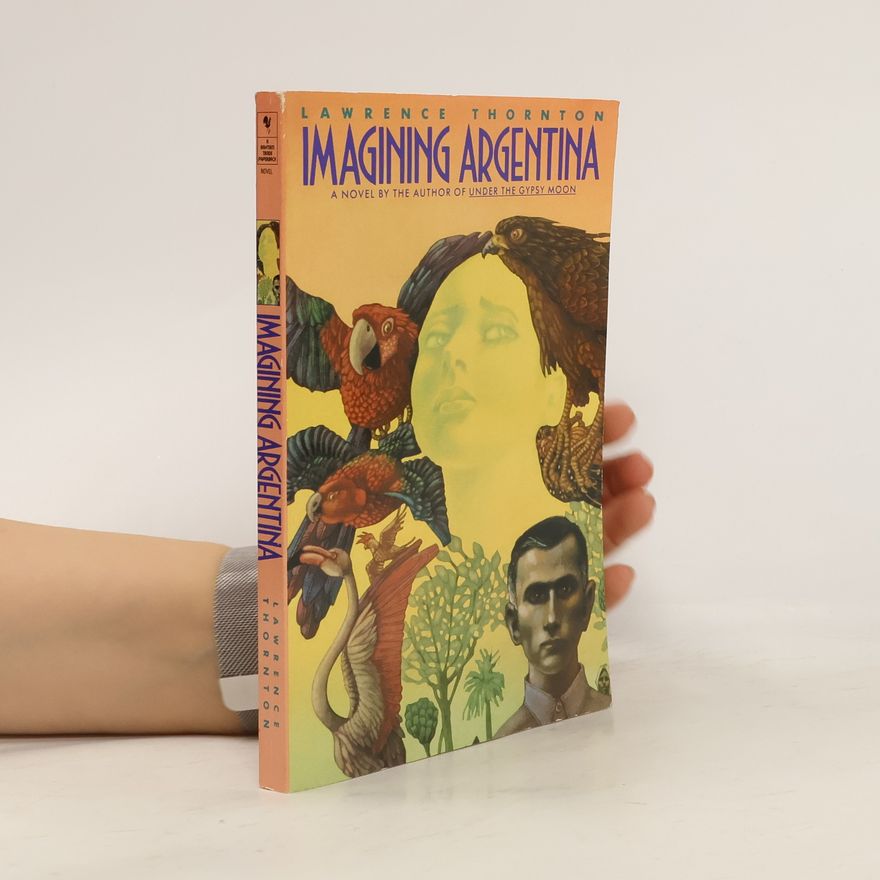 Lawrence Thornton Imagining Argentina