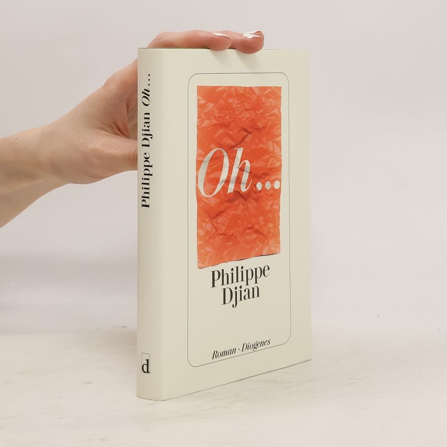 Philippe Djian Oh ...