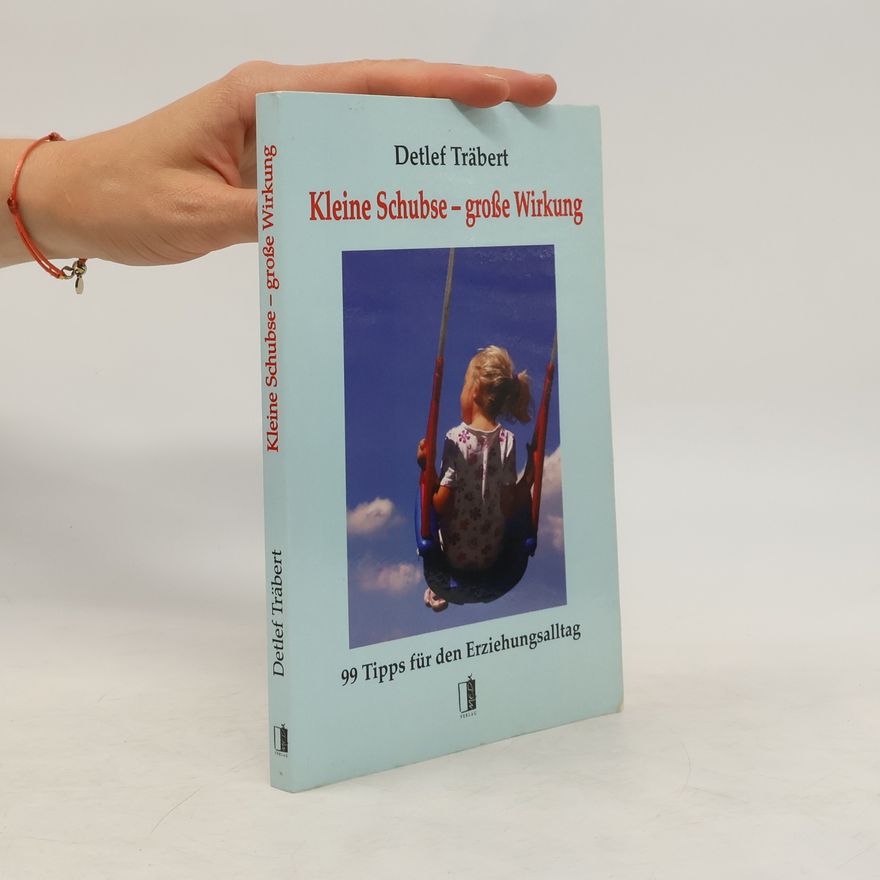 Detlef Träbert Kleine Schubse – große Wirkung