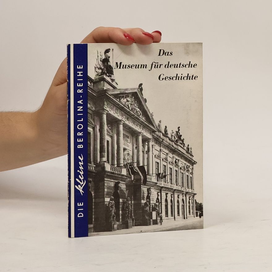 Autorenkollektiv Das Museum für deutsche Geschichte
