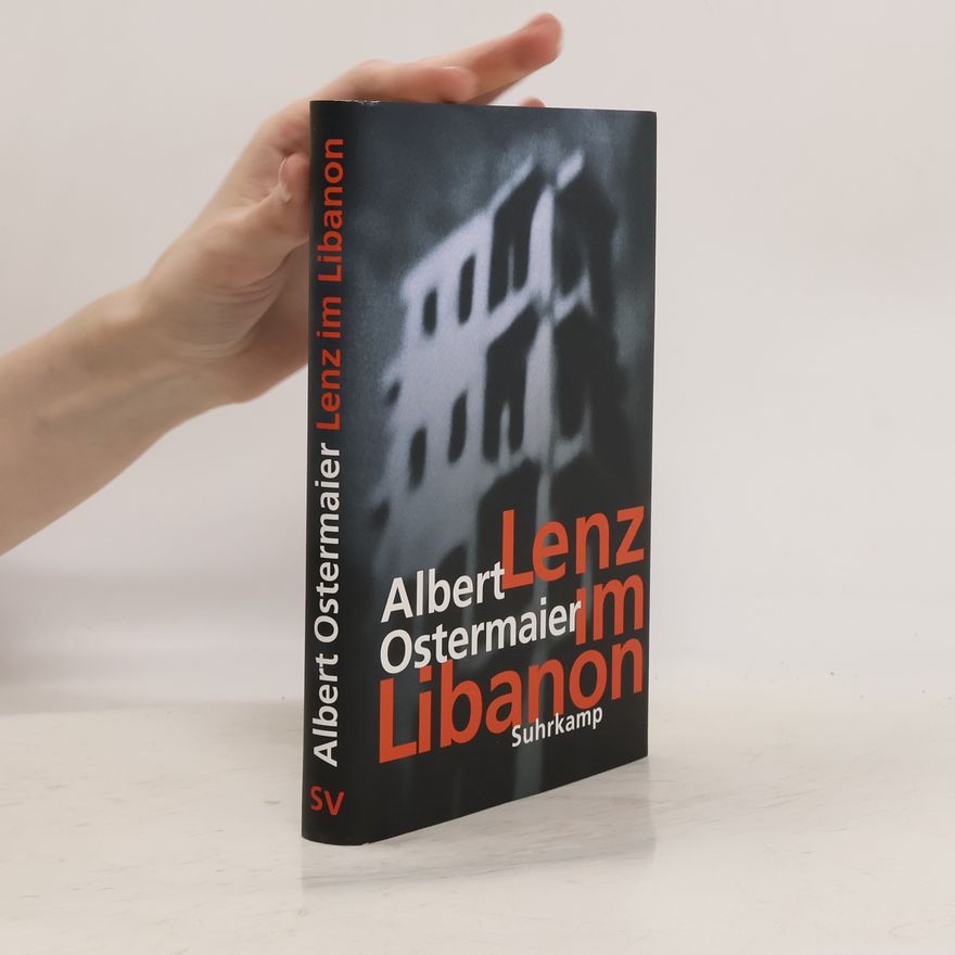 Albert Ostermaier Lenz im Libanon