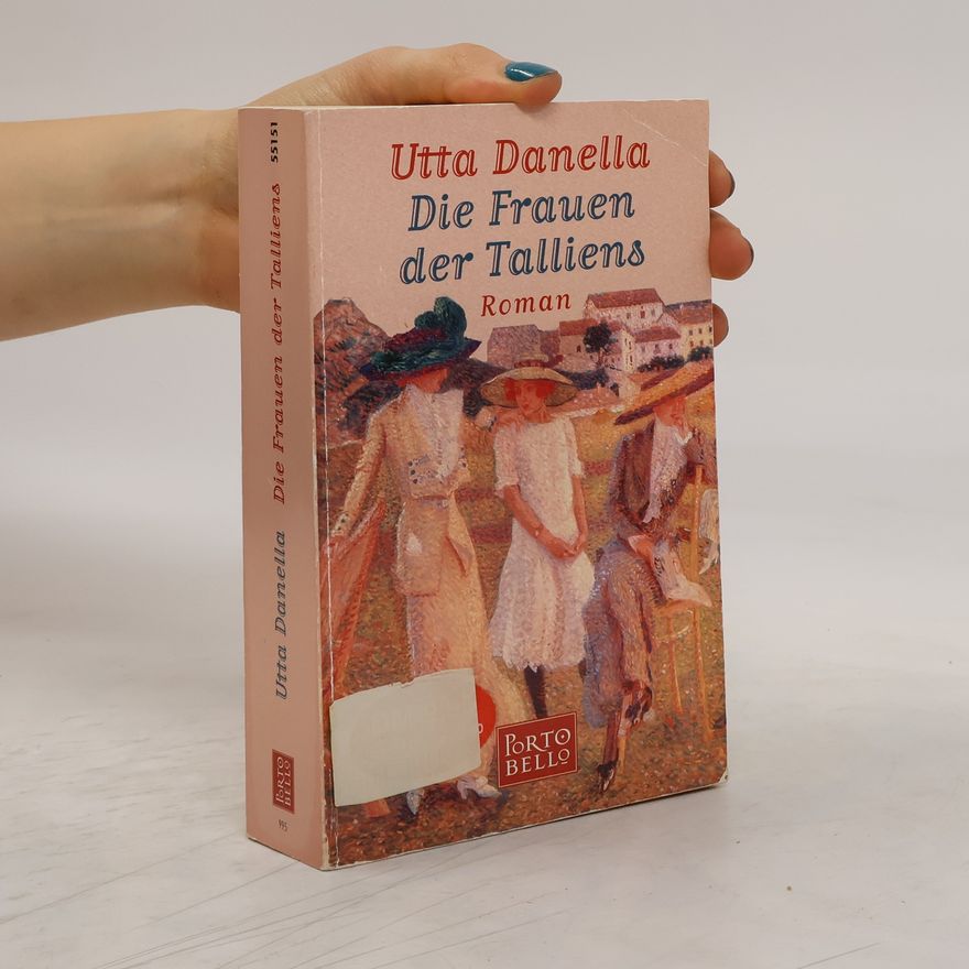 Utta Danella Die Frauen der Talliens