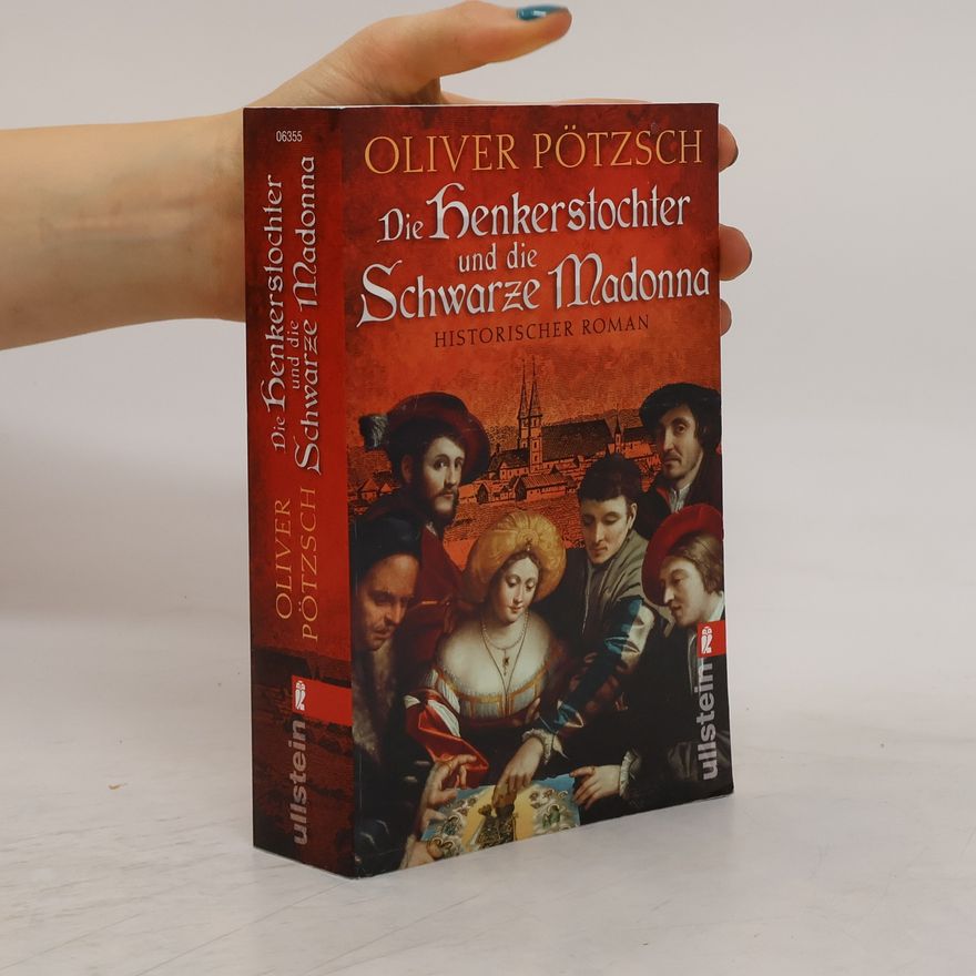 Oliver Pötzsch Die Henkerstochter und die schwarze Madonna