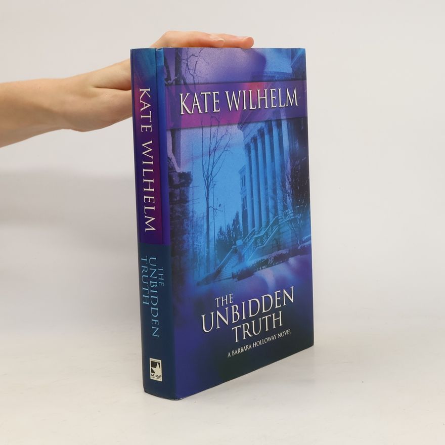 Kate Wilhelm The Unbidden Truth