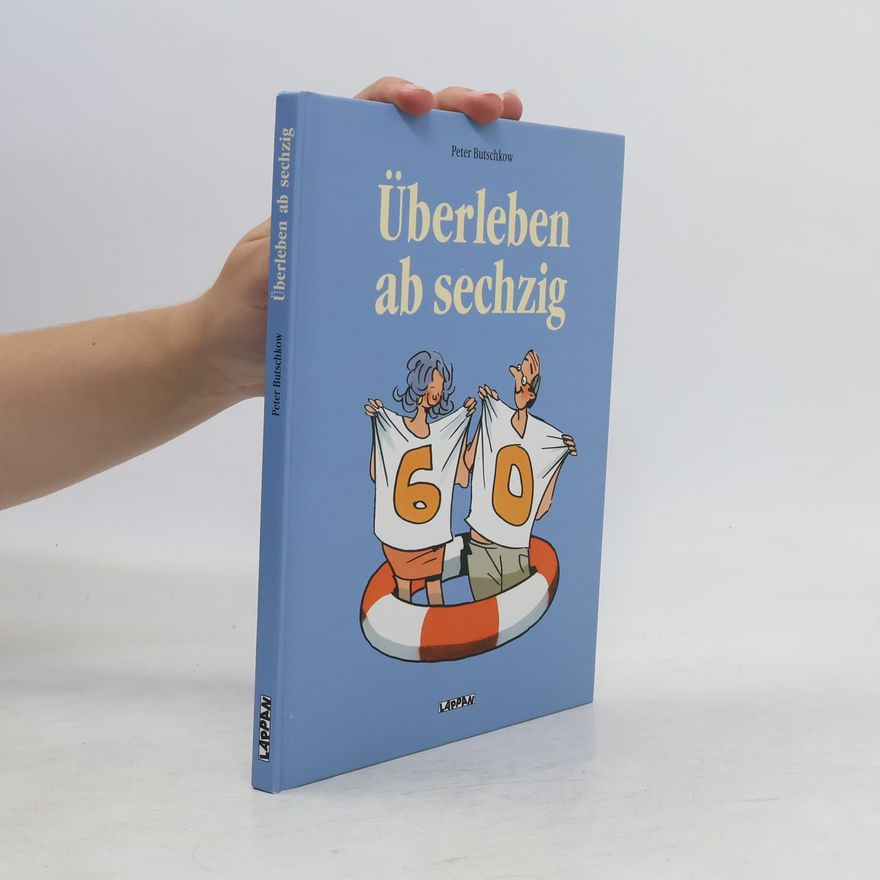Peter Butschkow Überleben ab sechzig